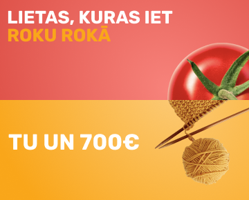 Sadalīts attēls: augšējā daļā sarkans fons ar tomātu, apakšējā – oranžs fons ar adāmadatām un dziju. Teksts: 'LIETAS, KURAS IET ROKU ROKĀ TU UN 700€'